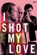 Movies I Shot My Love poster