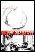Movies Sixty Cups of Coffee poster