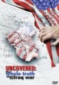 Movies Uncovered: The Whole Truth About the Iraq War poster