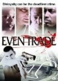 Movies Even Trade poster