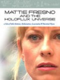 Movies Mattie Fresno and the Holoflux Universe poster