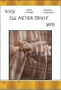 Movies Why I'll Never Trust You (In 200 Words or Less) poster