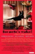 Movies For Pete's Wake! poster