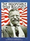 Movies The Indomitable Teddy Roosevelt poster