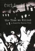 Movies The Time We Killed poster