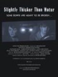 Movies Slightly Thicker Than Water poster