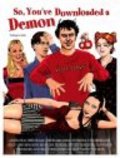 Movies So, You've Downloaded a Demon poster
