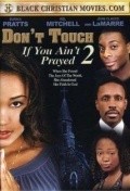 Movies Don't Touch If You Ain't Prayed 2 poster