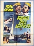 Movies Buenos dias, Acapulco poster