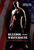 Movies Bulldog in the White House poster