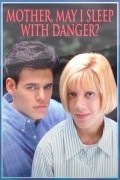 Movies Mother, May I Sleep with Danger? poster