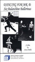 Movies Dancing for Mr. B: Six Balanchine Ballerinas poster