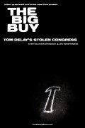 Movies The Big Buy: Tom DeLay's Stolen Congress poster