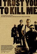 Movies I Trust You to Kill Me poster