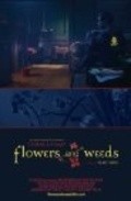 Movies Flowers and Weeds poster