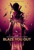 Movies Blaze You Out poster