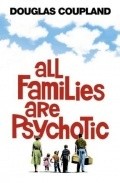 Movies All Families Are Psychotic poster