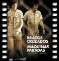 Movies Bracos Cruzados, Maquinas Paradas poster