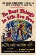 Movies The Best Things in Life Are Free poster