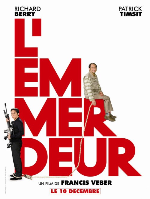 L'emmerdeur is similar to Dear Brat.