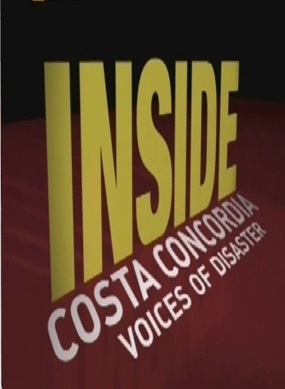 Inside Costa Concordia: Voices of disaster is similar to Taynyi dvortsovyih perevorotov. Rossiya, vek XVIII-yiy. Film 4. Padenie Goliafa.