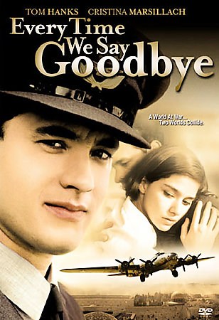 Every Time We Say Goodbye is similar to The Other Soldier.