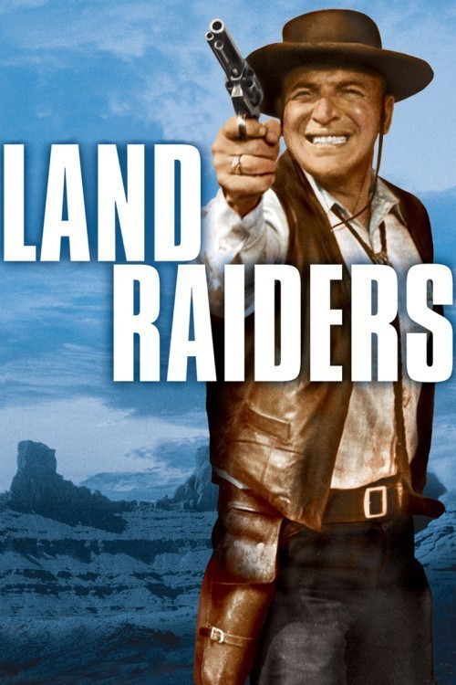 Land Raiders is similar to The Sheriff's Daughter.
