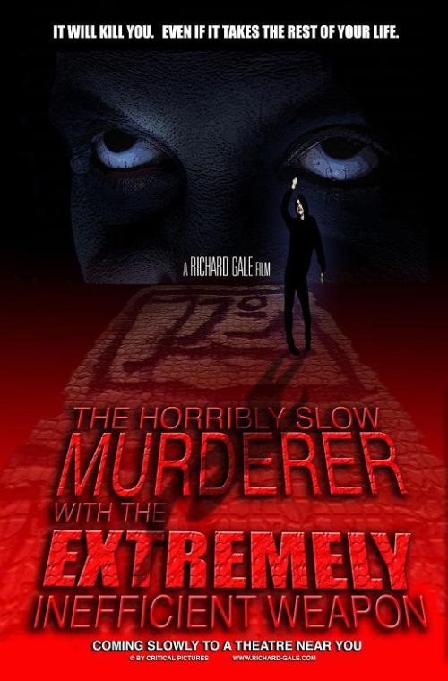 The Horribly Slow Murderer with the Extremely Inefficient Weapon is similar to Implanted.