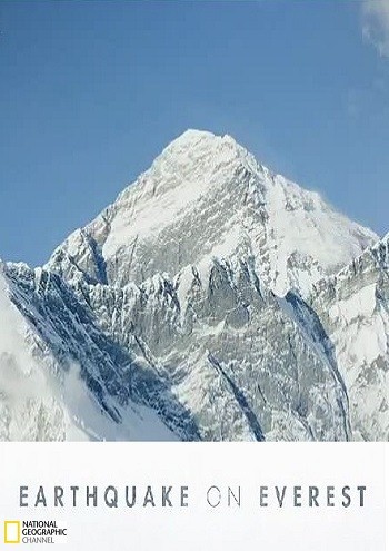 National Geographic. Earthquake on Everest is similar to Eyes Wide Open.