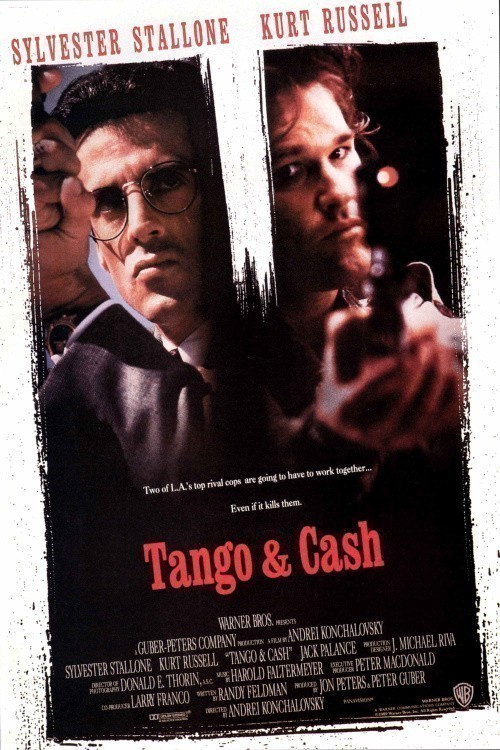 Tango & Cash is similar to Cosi, cosi... piu forte.