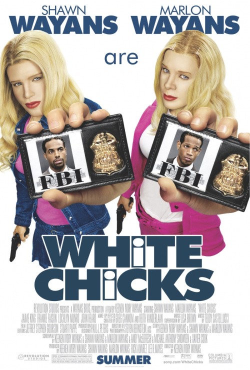 White Chicks is similar to The Wild Westerner.