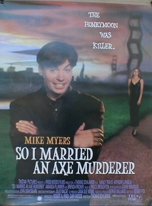 So I Married an Axe Murderer is similar to Terror Peak.