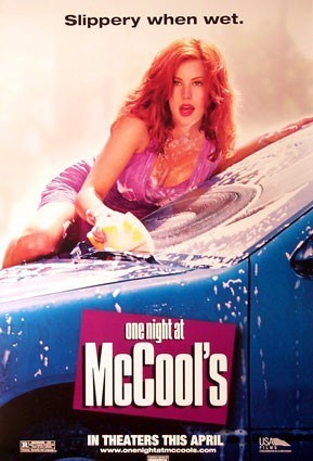 One Night at McCool's is similar to The Story of a Kiss.