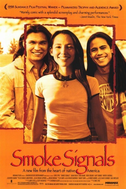 Smoke Signals is similar to Home.